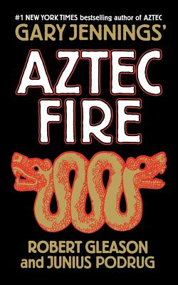 Aztec Fire - Gary Jennings