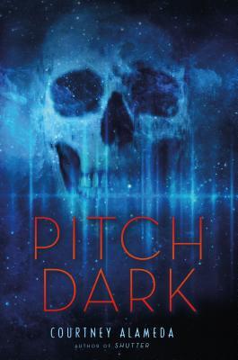 Pitch Dark - Courtney Alameda