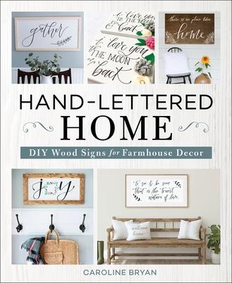 Hand-Lettered Home: DIY Wood Signs for Farmhouse Decor - Caroline Bryan