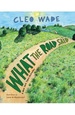 What the Road Said - Cleo Wade