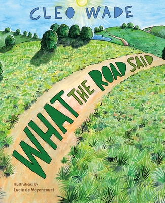 What the Road Said - Cleo Wade