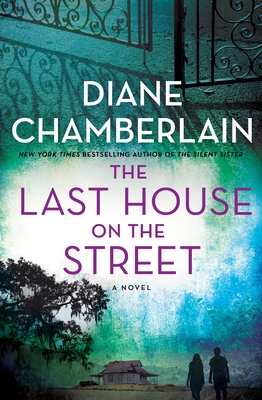 The Last House on the Street - Diane Chamberlain