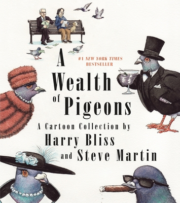 A Wealth of Pigeons: A Cartoon Collection - Steve Martin