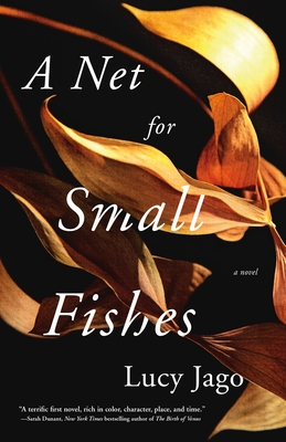 A Net for Small Fishes - Lucy Jago
