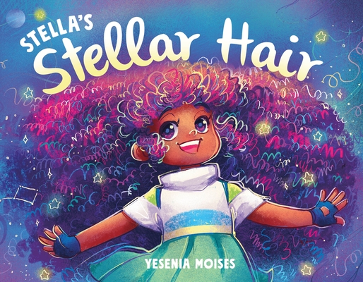 Stella's Stellar Hair - Yesenia Moises