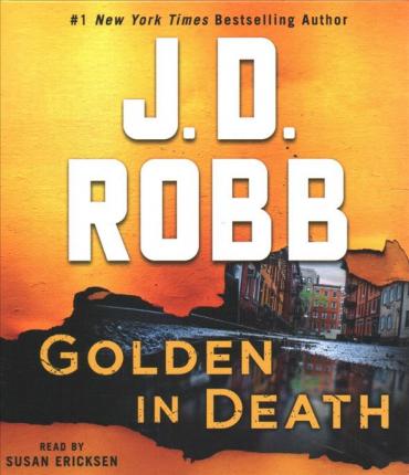 Golden in Death: An Eve Dallas Novel - J. D. Robb