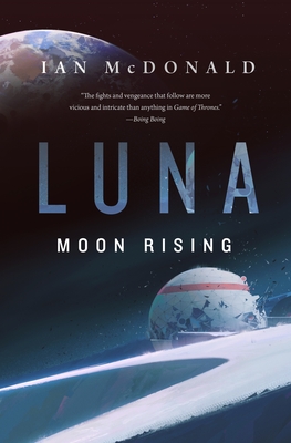 Luna: Moon Rising - Ian Mcdonald