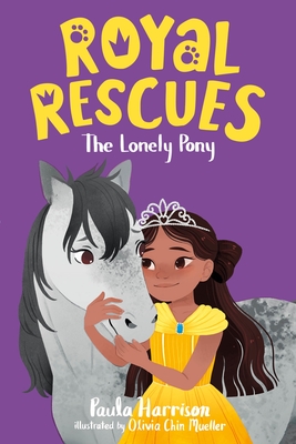 Royal Rescues #4: The Lonely Pony - Paula Harrison
