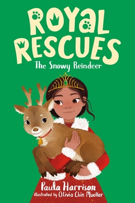Royal Rescues #3: The Snowy Reindeer - Paula Harrison