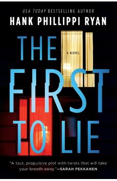 The First to Lie - Hank Phillippi Ryan