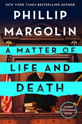 A Matter of Life and Death: A Robin Lockwood Novel - Phillip Margolin