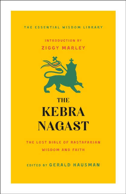 The Kebra Nagast: The Lost Bible of Rastafarian Wisdom and Faith - Gerald Hausman