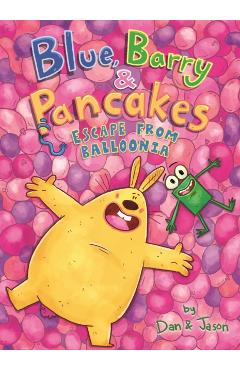 Blue, Barry & Pancakes: Escape from Balloonia - Jason