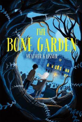 The Bone Garden - Heather Kassner