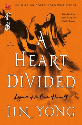 A Heart Divided: The Definitive Edition - Jin Yong