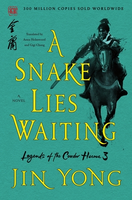 A Snake Lies Waiting: The Definitive Edition - Jin Yong