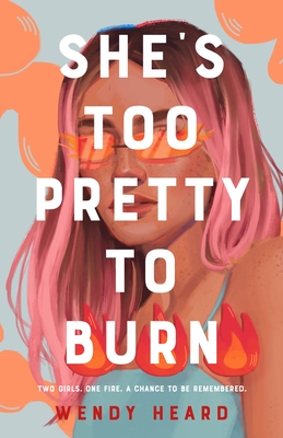 She's Too Pretty to Burn - Wendy Heard
