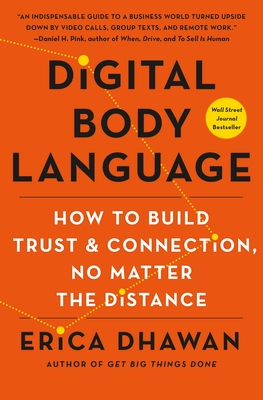 Digital Body Language: How to Build Trust and Connection, No Matter the Distance - Erica Dhawan