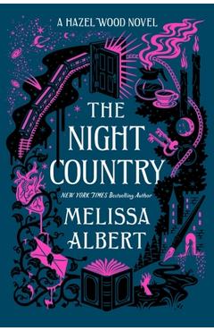 Poza produsului The Night Country: A Hazel Wood Novel - Melissa Albert