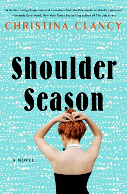 Shoulder Season - Christina Clancy