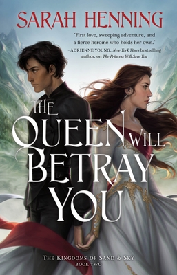 The Queen Will Betray You - Sarah Henning