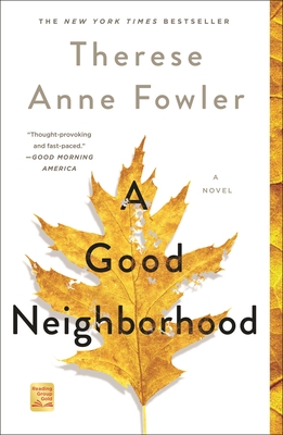 A Good Neighborhood - Therese Anne Fowler