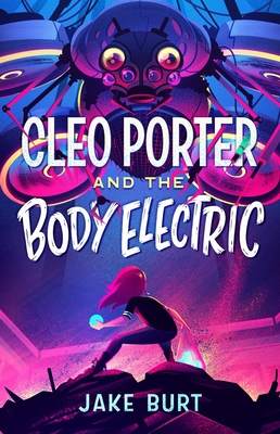 Cleo Porter and the Body Electric - Jake Burt