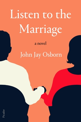 Coperta cărții 'Listen to the Marriage - John Jay Osborn'