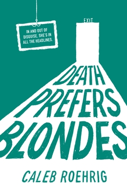 Death Prefers Blondes - Caleb Roehrig