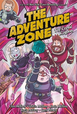 The Adventure Zone: The Crystal Kingdom - Clint Mcelroy