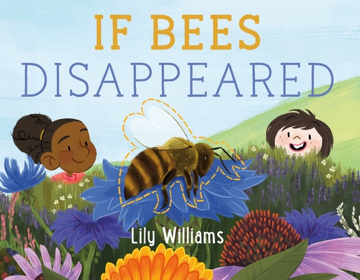 If Bees Disappeared - Lily Williams