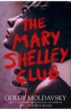 Coperta cărții 'The Mary Shelley Club - Goldy Moldavsky'