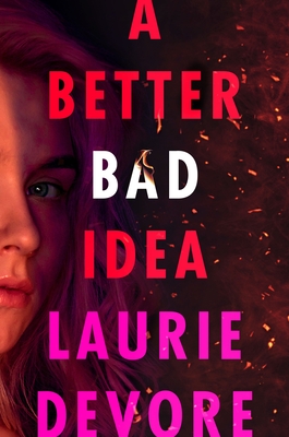 A Better Bad Idea - Laurie Devore