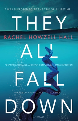 They All Fall Down: A Thriller - Rachel Howzell Hall