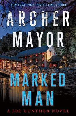 Marked Man: A Joe Gunther Novel - Archer Mayor