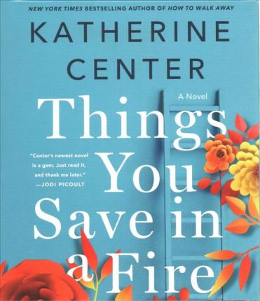 Things You Save in a Fire - Katherine Center