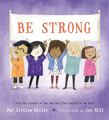 Be Strong - Pat Zietlow Miller