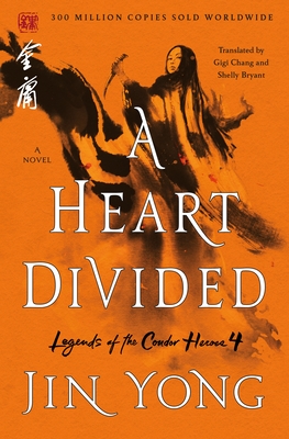 A Heart Divided: The Definitive Edition - Jin Yong