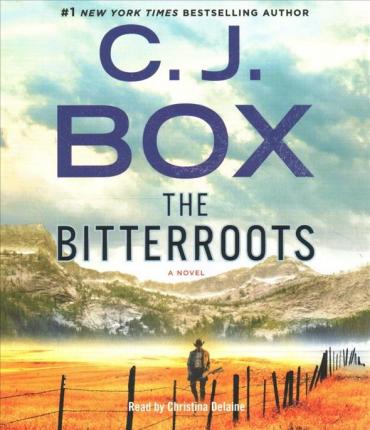 The Bitterroots - C. J. Box