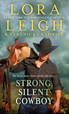 Strong, Silent Cowboy: A Moving Violations Novel - Lora Leigh