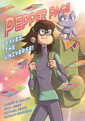 Pepper Page Saves the Universe! - Landry Q. Walker