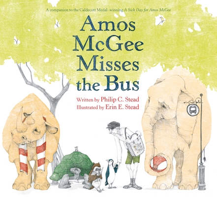 Amos McGee Misses the Bus - Philip C. Stead