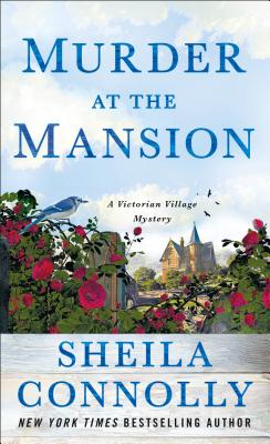 Murder at the Mansion: A Victorian Village Mystery - Sheila Connolly