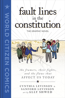 Fault Lines in the Constitution: The Graphic Novel - Cynthia Levinson
