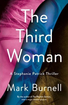 The Third Woman: A Stephanie Patrick Thriller - Mark Burnell
