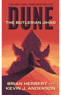 Dune: The Butlerian Jihad: Book One of the Legends of Dune Trilogy - Brian Herbert