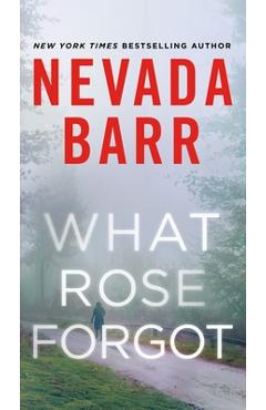 Coperta cărții 'What Rose Forgot - Nevada Barr'