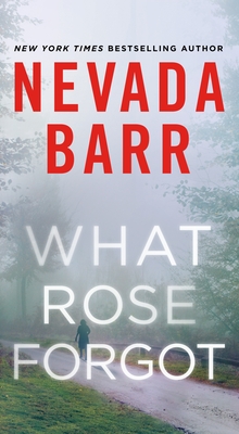 What Rose Forgot - Nevada Barr
