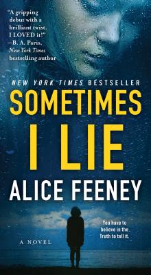 Sometimes I Lie - Alice Feeney