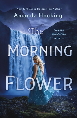 The Morning Flower: The Omte Origins (from the World of the Trylle) - Amanda Hocking